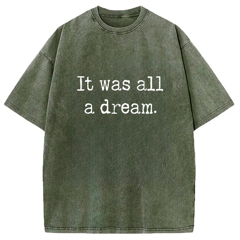bbb It Was A Dream Washed T-Shirt