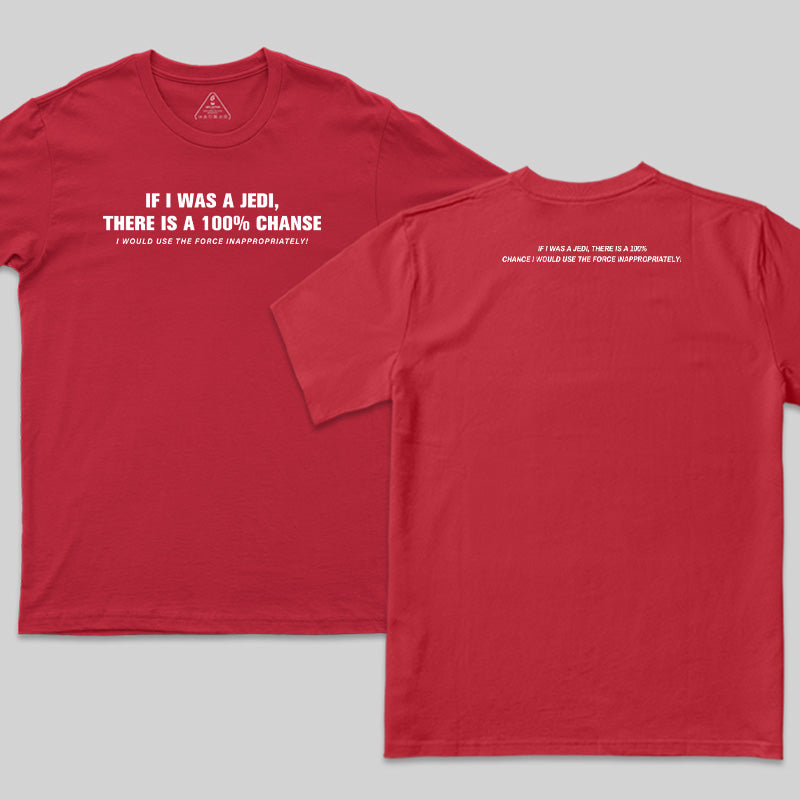 Use The Force Inappropriately  Front and Back Printed T-Shirt