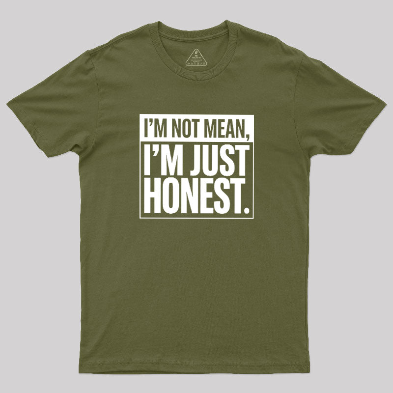 Just Honest  T-Shirt