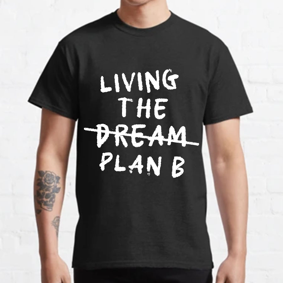Living Plan B y T-Shirt