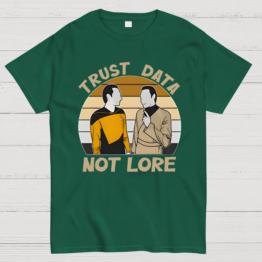 Trust Data Not Lore  T-Shirt