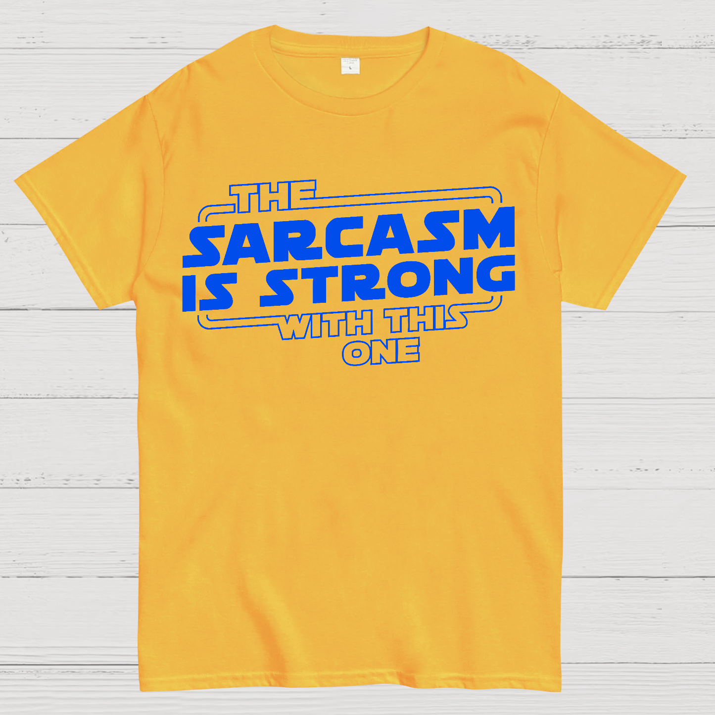 The Sarcasm Is Strong With This One  T-Shirt