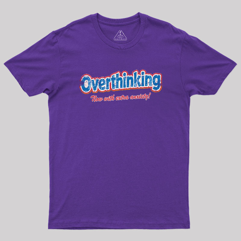 Overthinking: Extra Anxiety Edition  T-Shirt