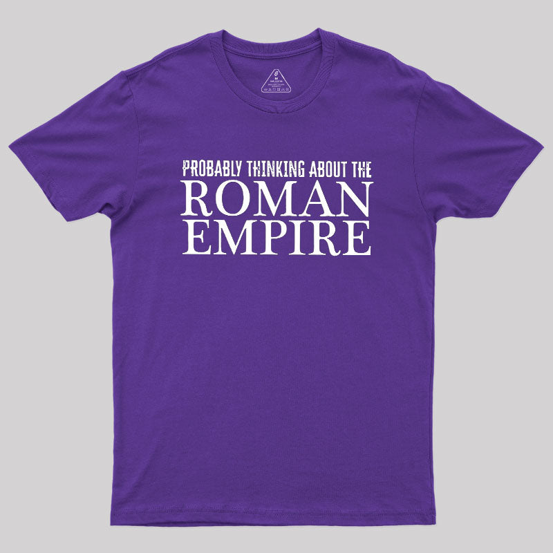 Probably Thinking About The Roman Empire  T-Shirt