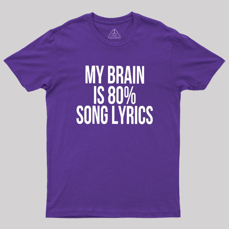 My Brain Is 80% Song Lyrics  T-Shirt