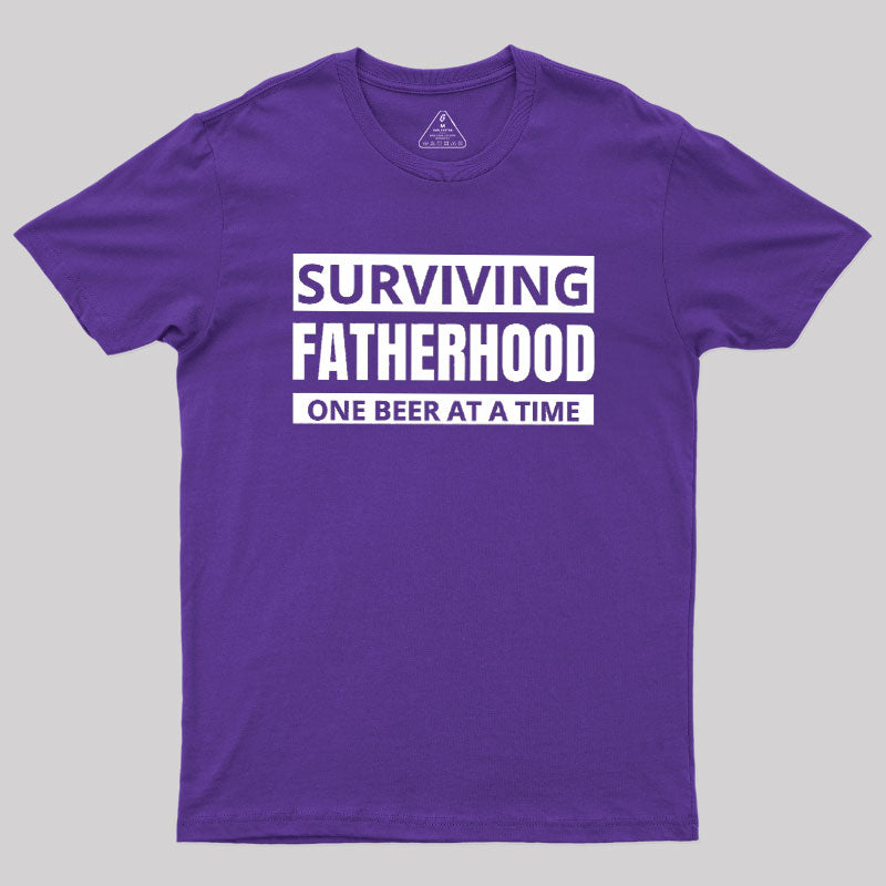 Surviving Fatherhood One Beer At A Time  T-Shirt