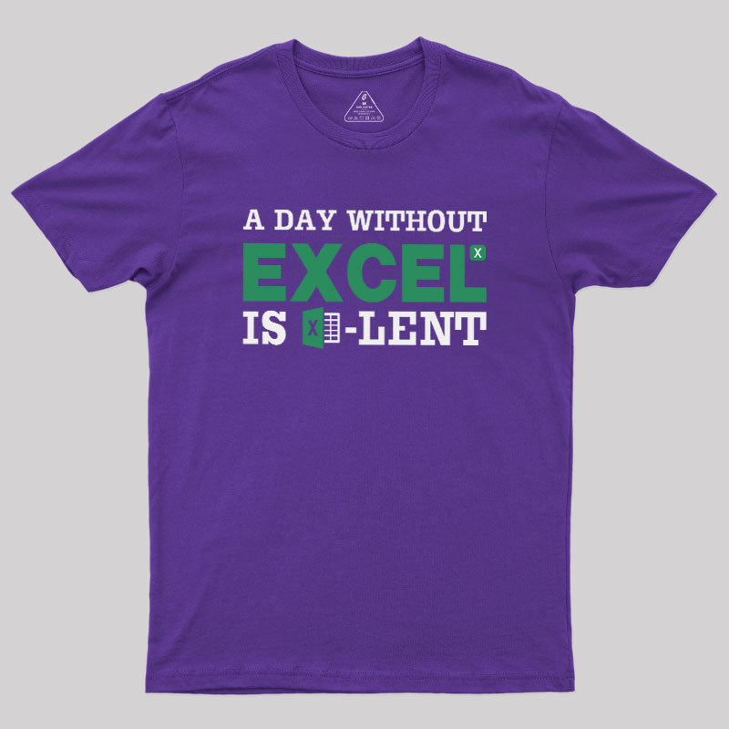 A Day Without Excel  T-Shirt