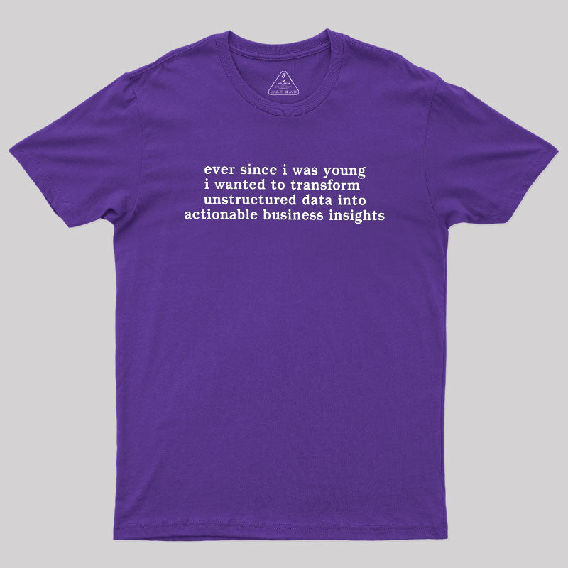 Ever Since I Was Young  T-Shirt