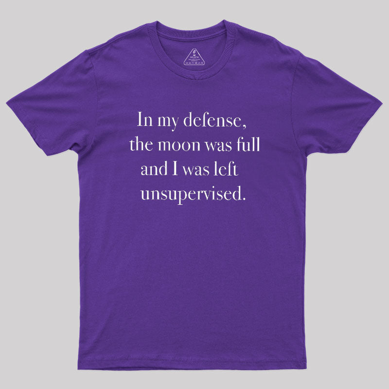 In My Defense  T-Shirt
