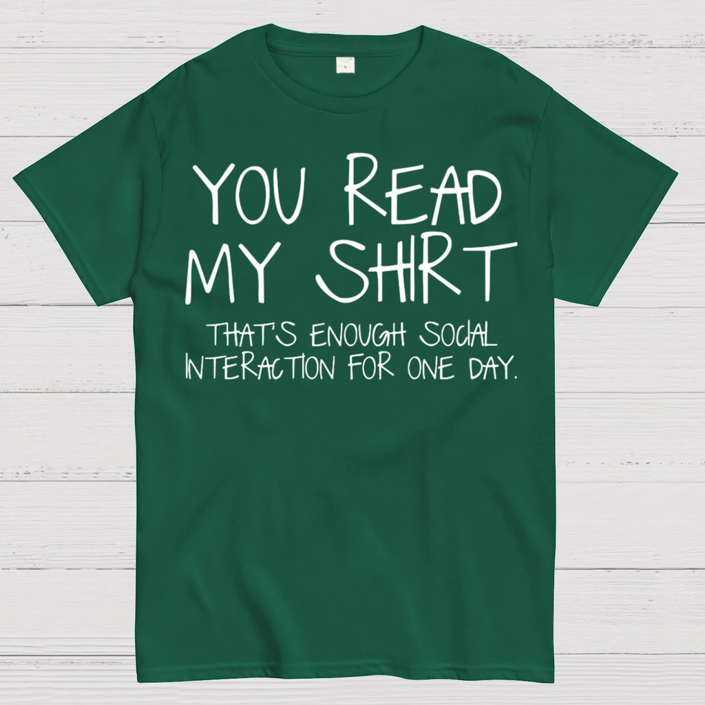 You Read My Shirt Thats Enough Novel, Satirical And Funny y T-Shirt