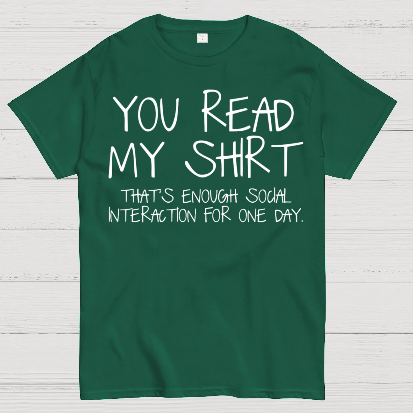 You Read My Shirt Thats Enough Novel, Satirical And Funny y T-Shirt