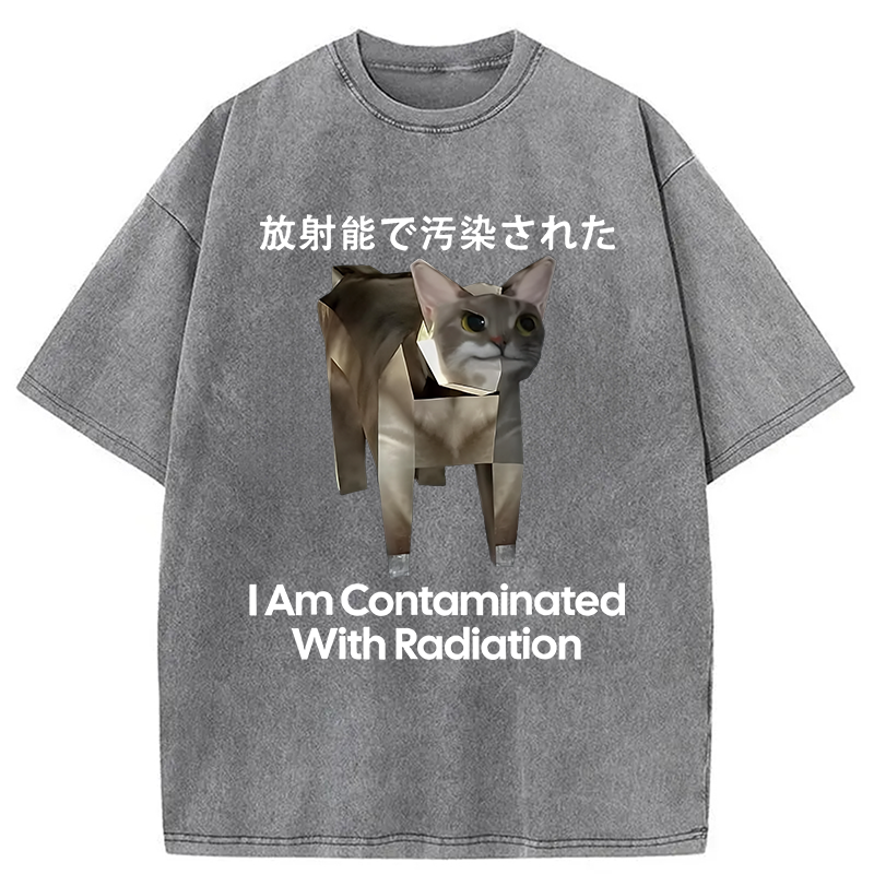 bbb I Am Contaminated With Radiation Cat Meme Washed T-Shirt