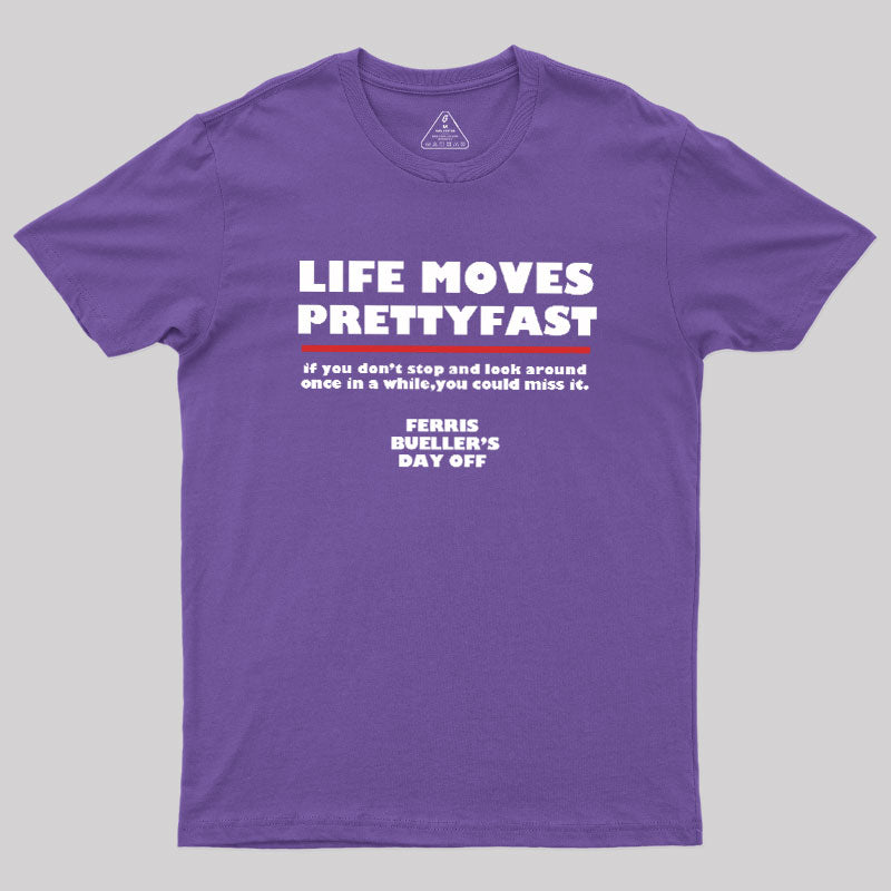 Life Moves Pretty  T-Shirt