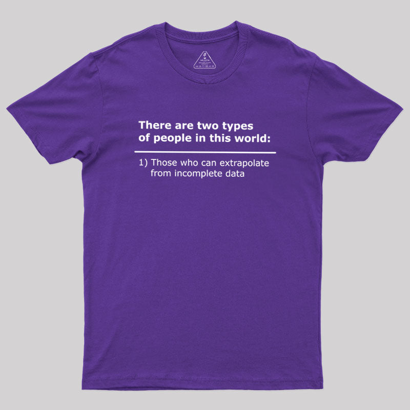 Incomplete Data  T-Shirt