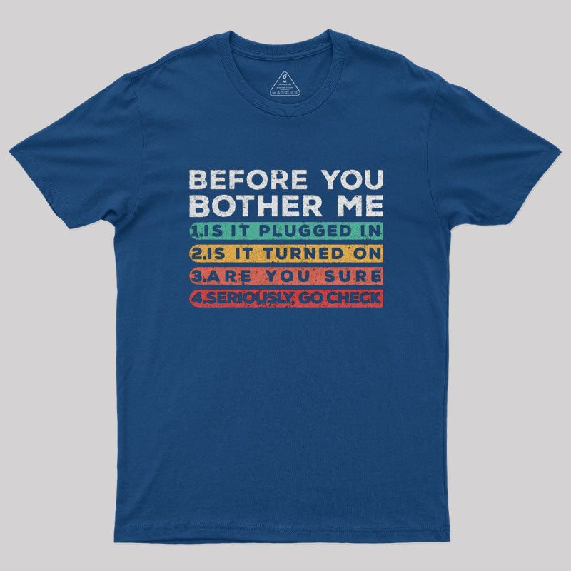 Before you Bother Me  T-Shirt