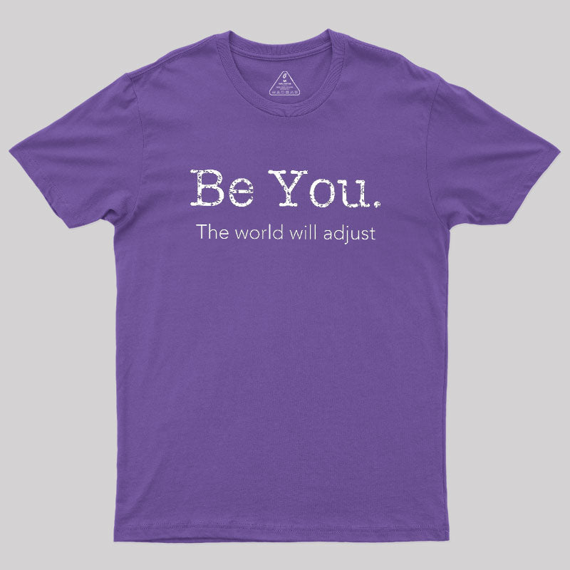Be You  T-Shirt