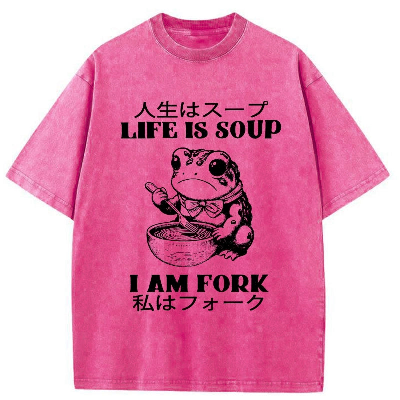 bbb Life Is Soup I Am Fork Washed T-Shirt