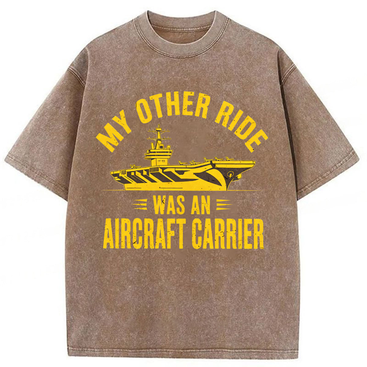 bbb My Other Ride Was an Aircraft Carrier Washed T-shirt