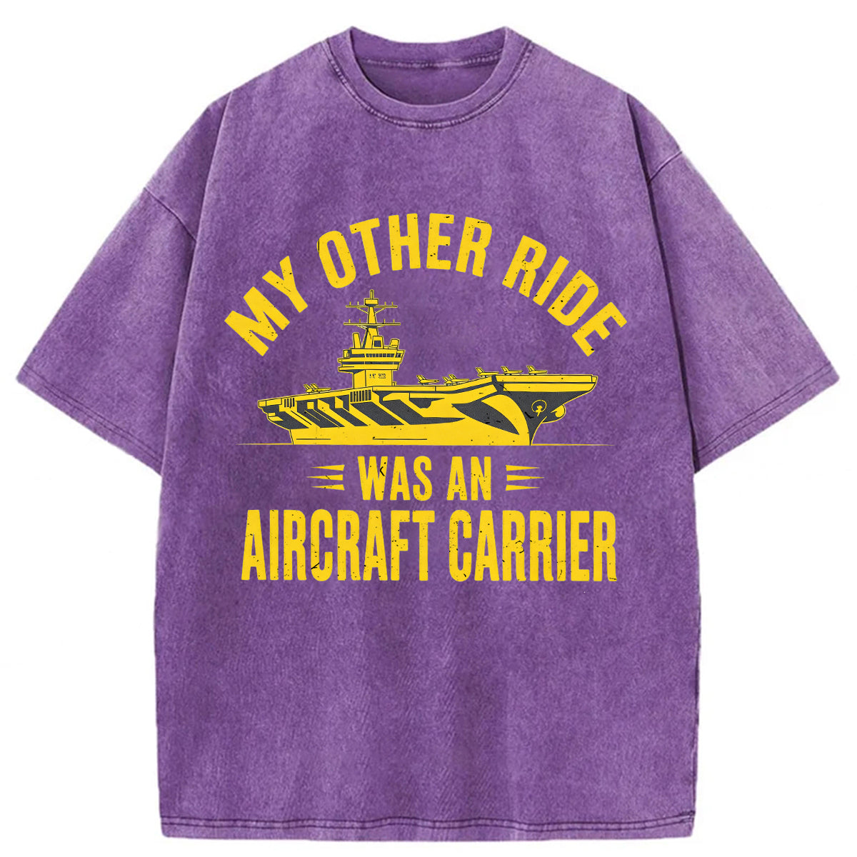 bbb My Other Ride Was an Aircraft Carrier Washed T-shirt