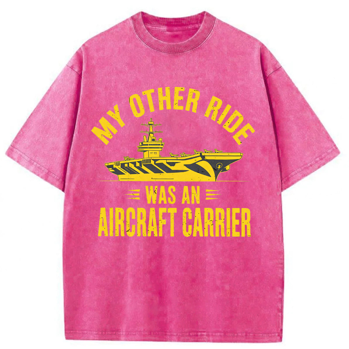 bbb My Other Ride Was an Aircraft Carrier Washed T-shirt