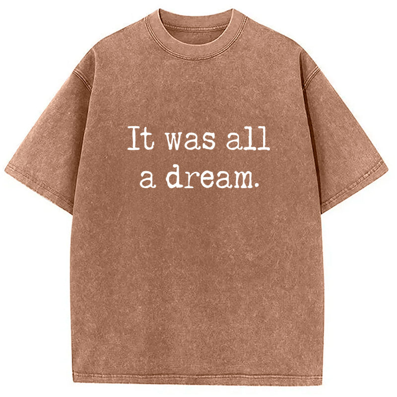 bbb It Was A Dream Washed T-Shirt