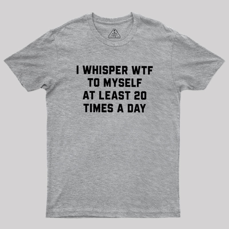 I Whisper  T-Shirt