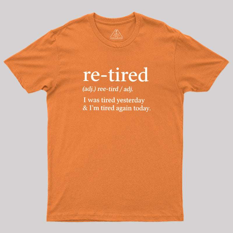 Definition Of Retired  T-Shirt