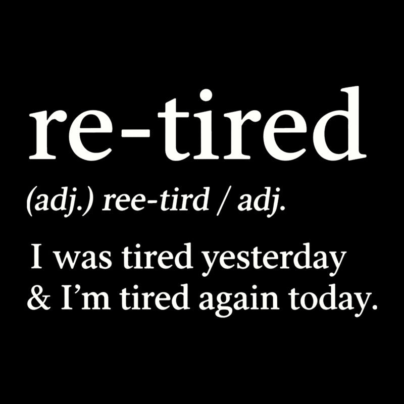 Definition Of Retired  T-Shirt