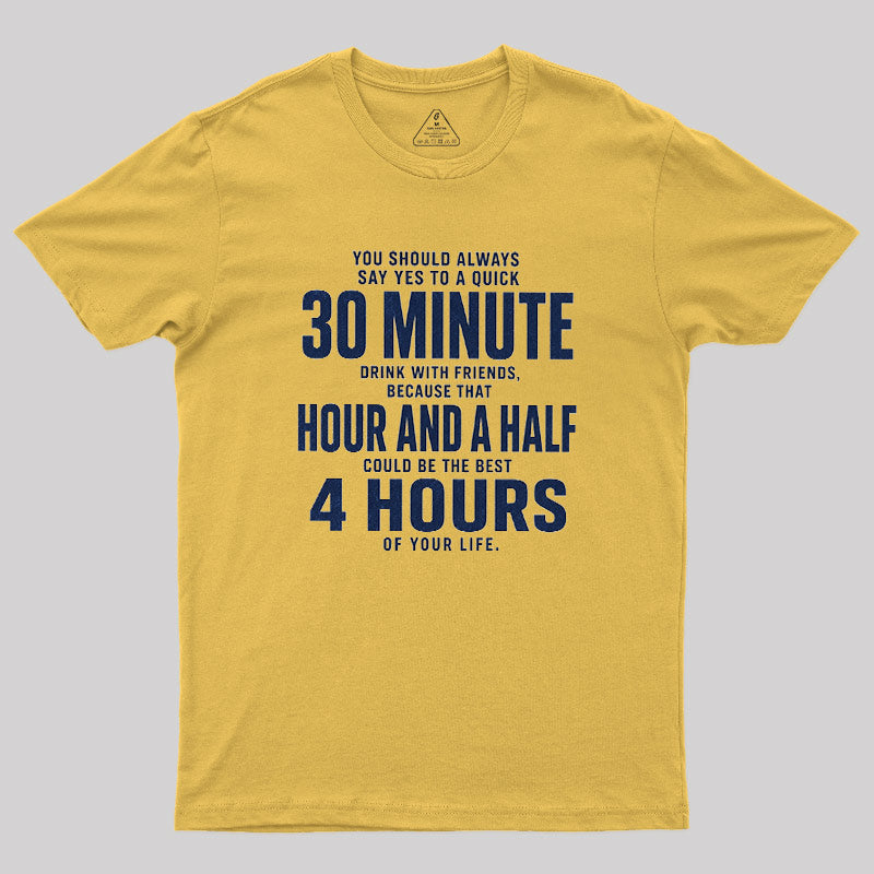 Always Say Yes  T-Shirt