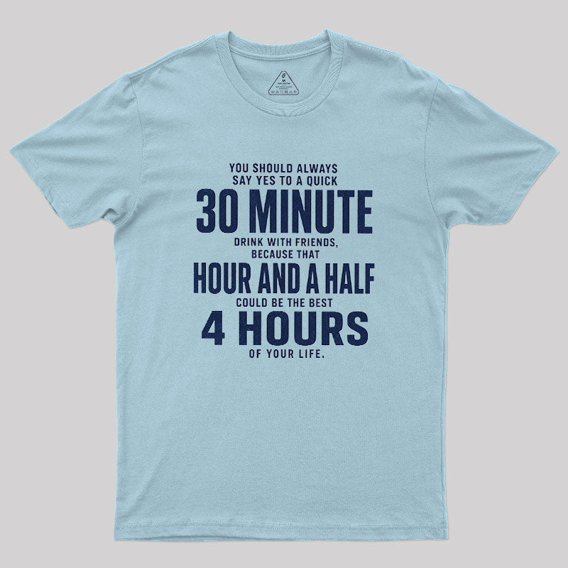 Always Say Yes  T-Shirt