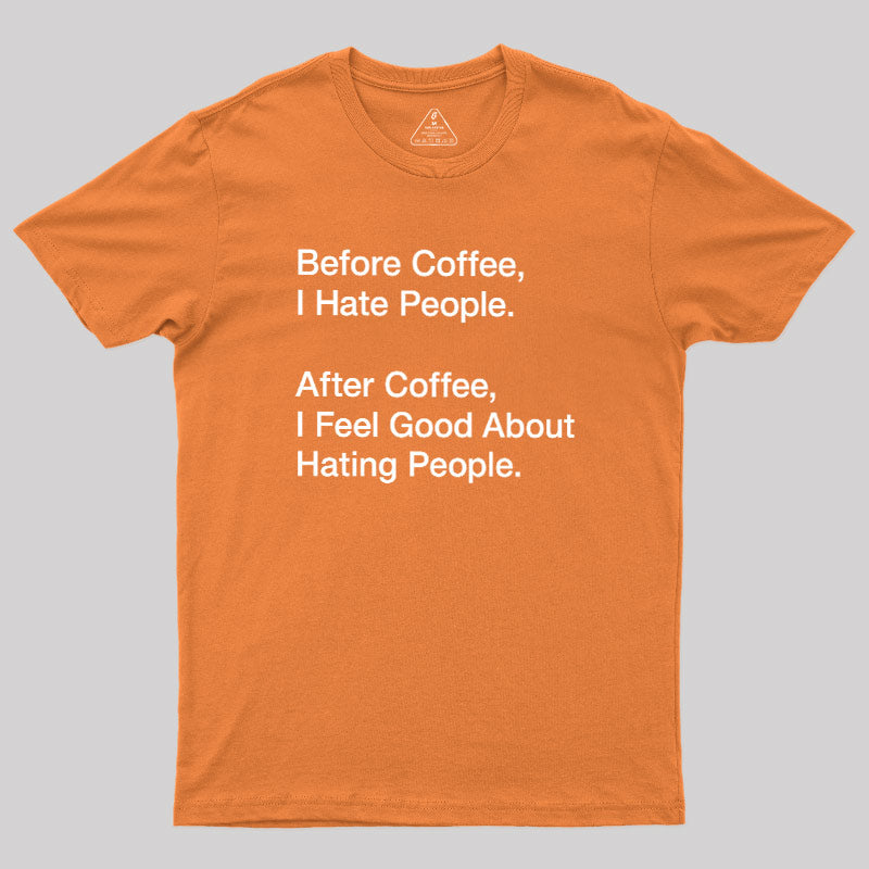 Before After Coffee  T-Shirt