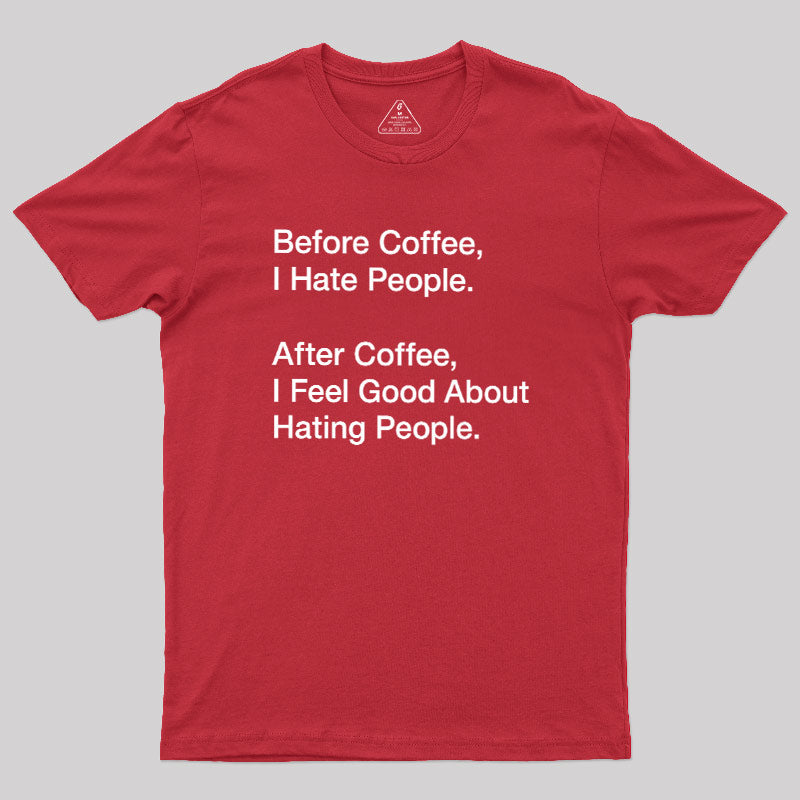 Before After Coffee  T-Shirt