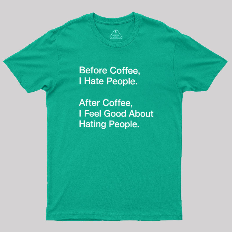 Before After Coffee  T-Shirt