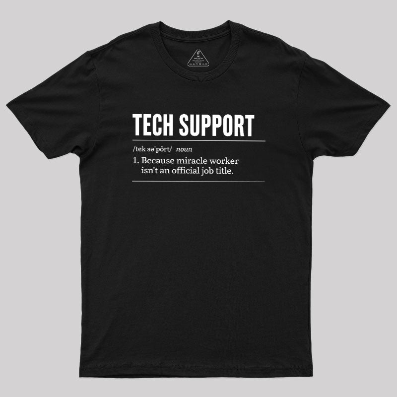 Funny Tech Support  T-Shirt