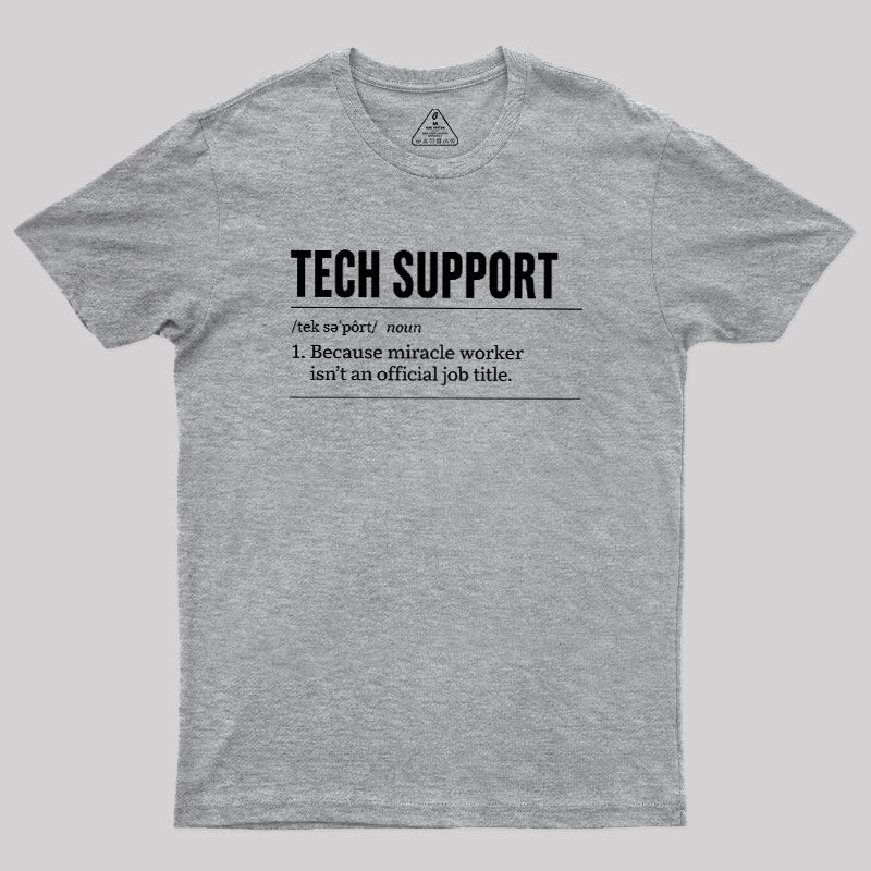 Funny Tech Support  T-Shirt