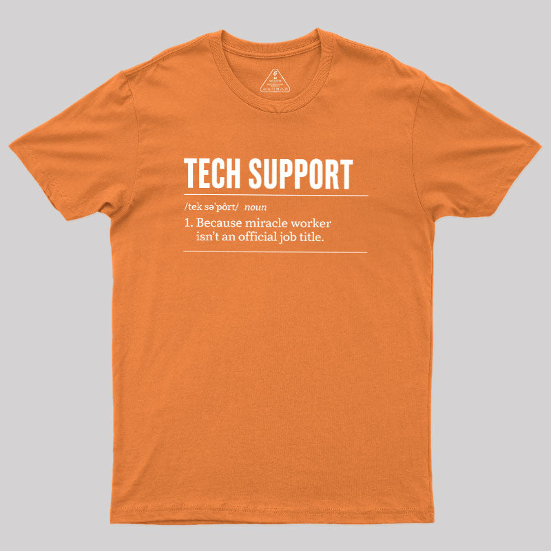 Funny Tech Support  T-Shirt