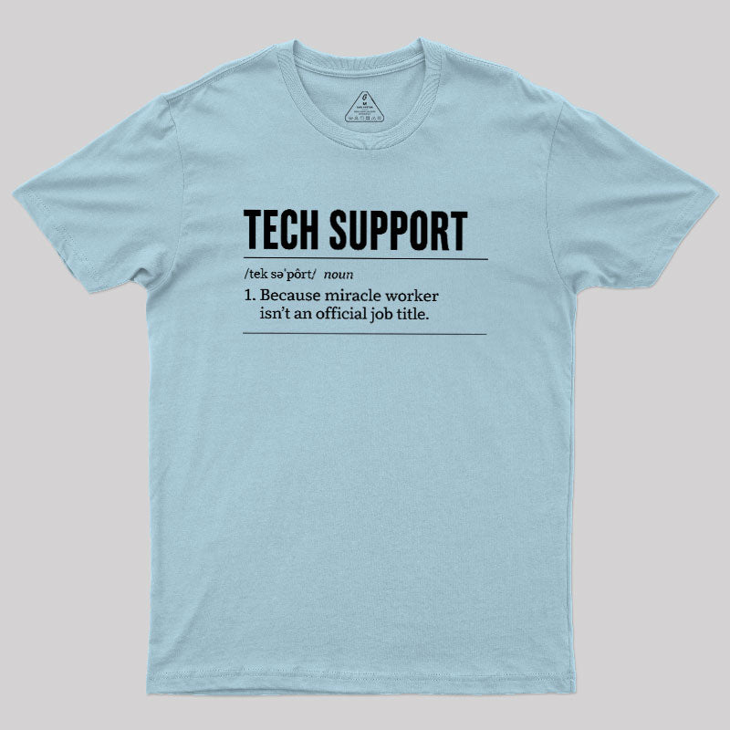 Funny Tech Support  T-Shirt