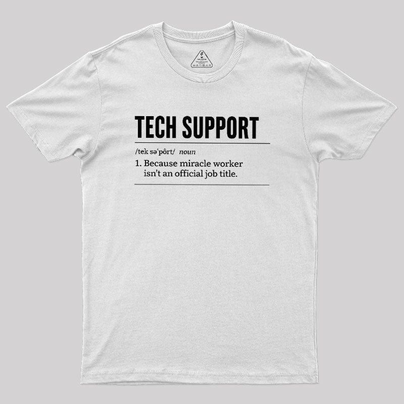Funny Tech Support  T-Shirt