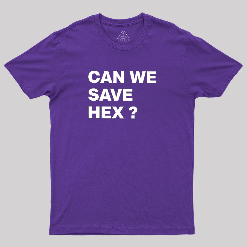 Can We Save Hex  T-Shirt
