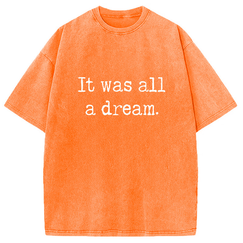 bbb It Was A Dream Washed T-Shirt
