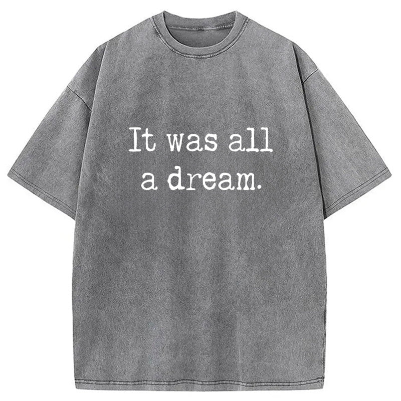 bbb It Was A Dream Washed T-Shirt