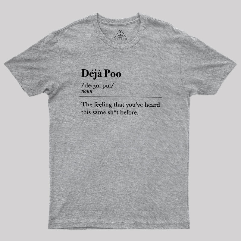 Deja Poo  T-Shirt