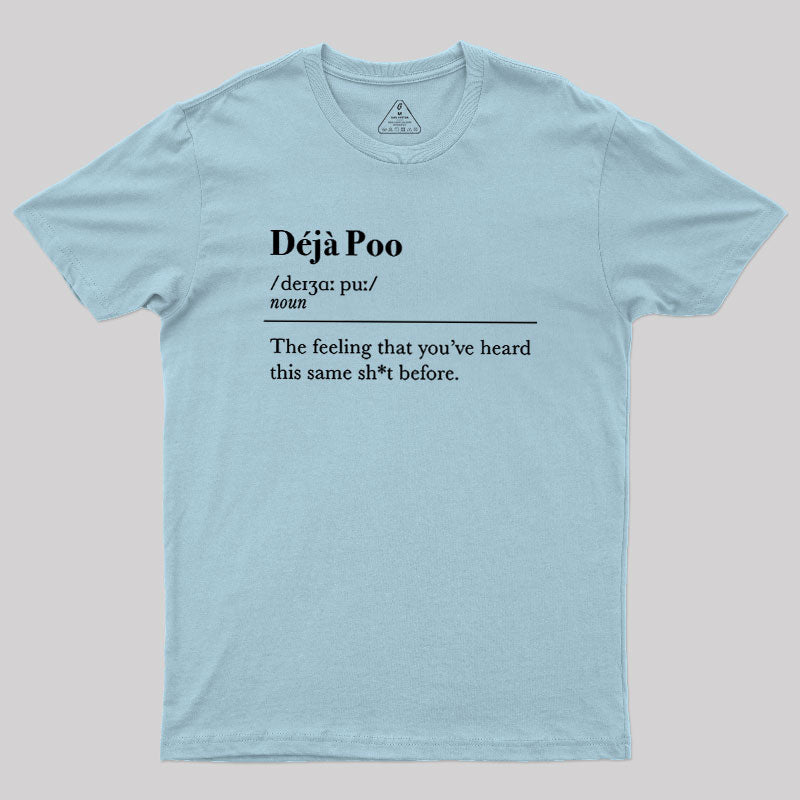 Deja Poo  T-Shirt