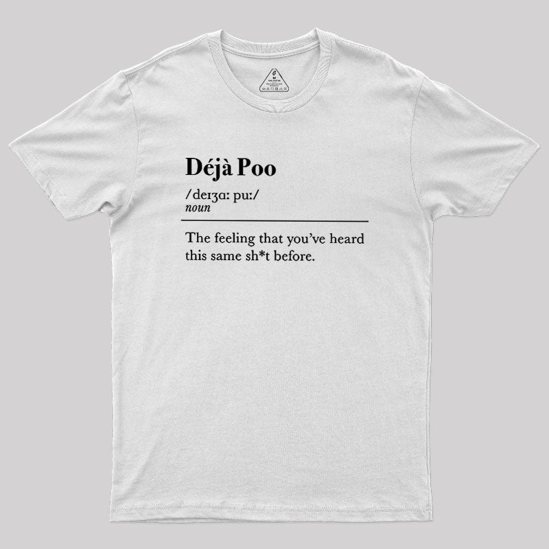 Deja Poo  T-Shirt