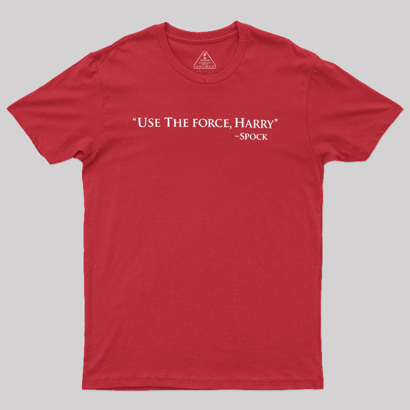 Use The Force  T-Shirt