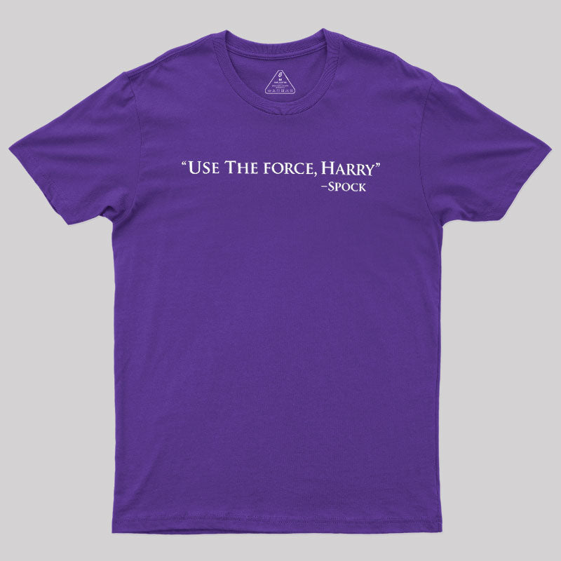 Use The Force  T-Shirt
