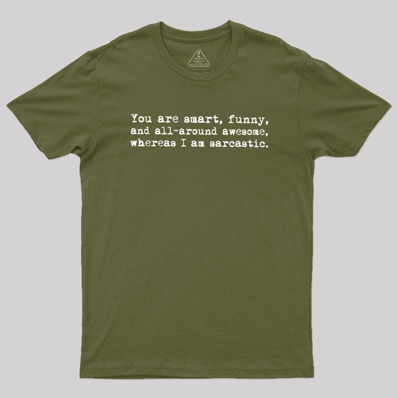 You're Smart and Funny  T-Shirt