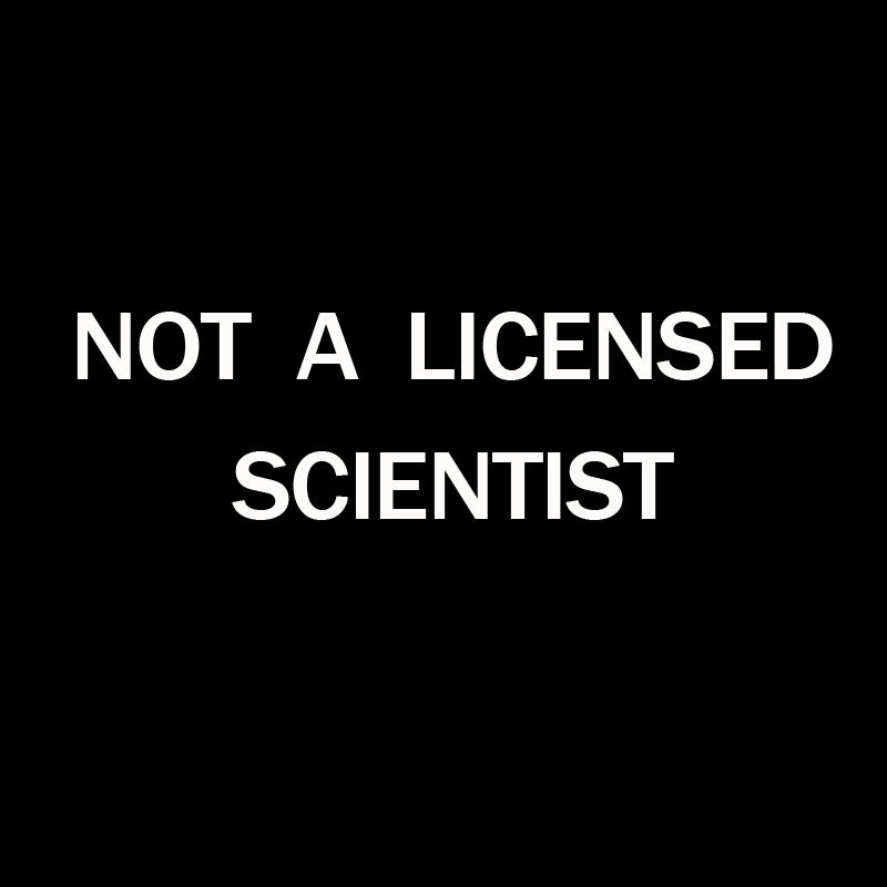 Not A Licensed Scientist  T-Shirt