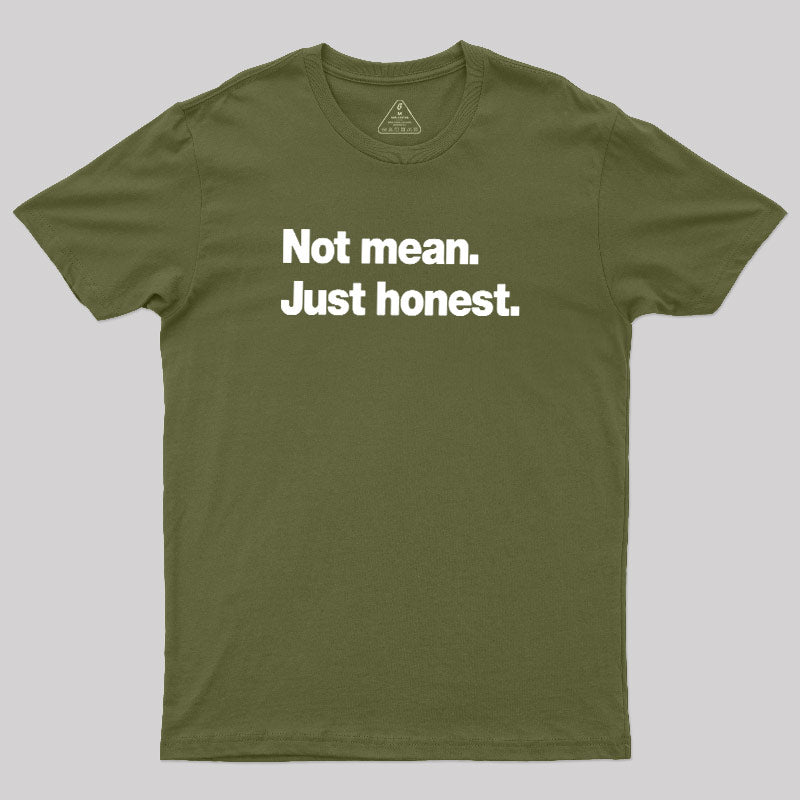 Not Mean Just Honest  T-Shirt