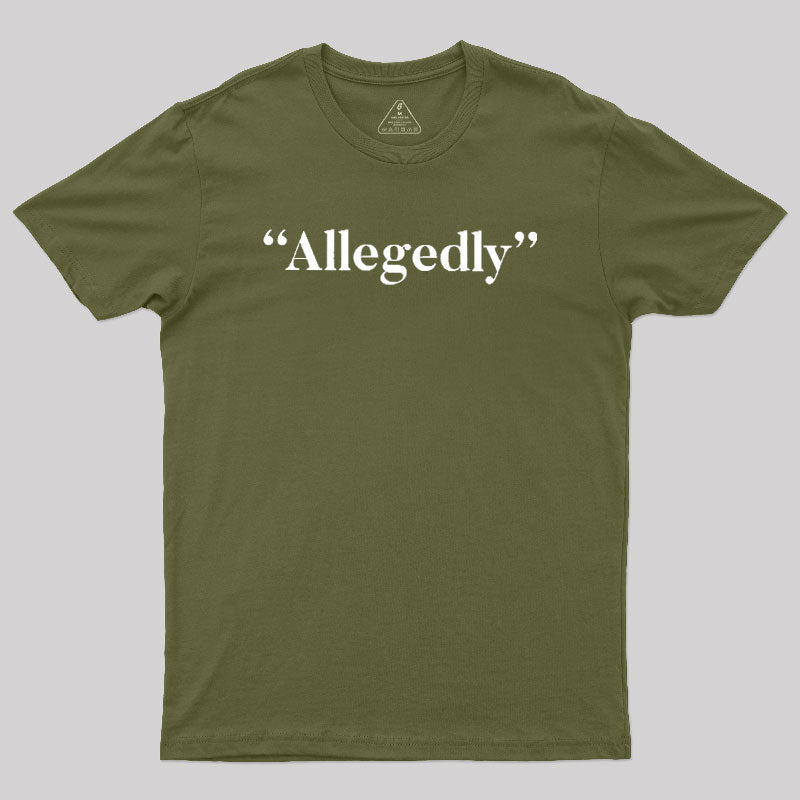 Allegedly  T-Shirt